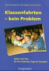 Klassenfahrten -- kein Problem