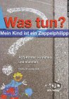 Was tun -- mein Kind ist ein Zappelphilipp